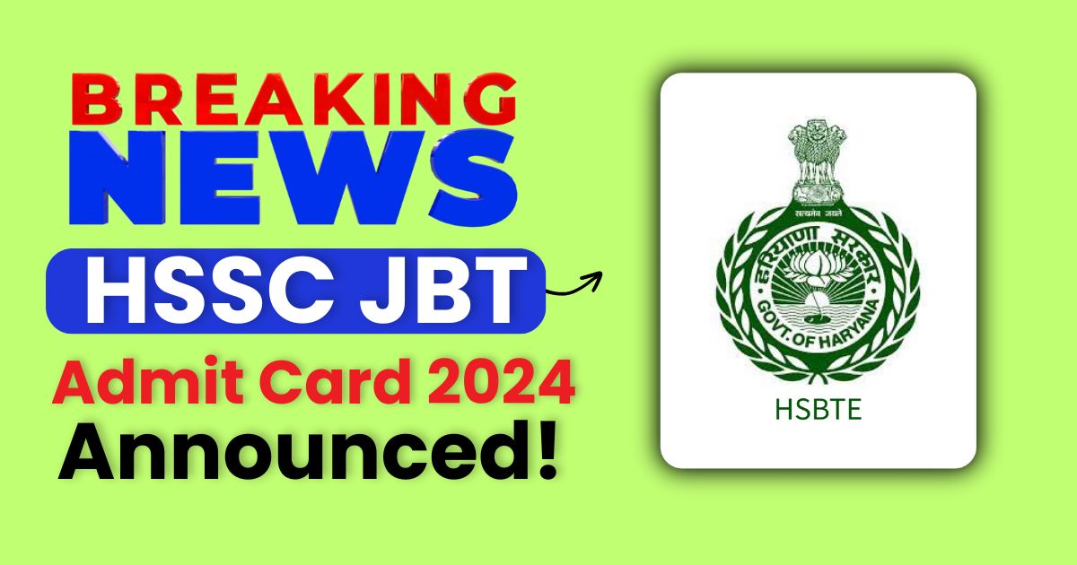 HSSC JBT Admit Card 2024 यहां से करें सबसे पहले Check, Available Soon @hssc.gov.in