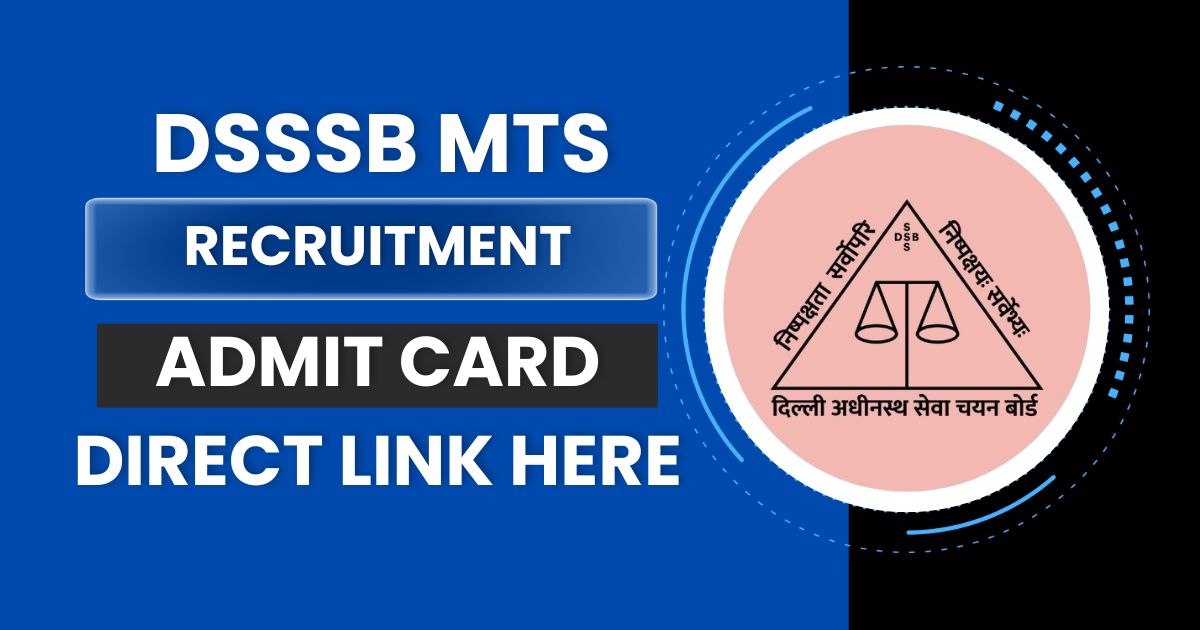 DSSSB MTS Admit Card 2024, Multi-Tasking Staff CBT Exam Date Awaited