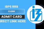 IBPS RRB Clerk Admit Card 2024 OUT for Office Assistant, PO Prelims Exam, Direct Link Here @ibps.in