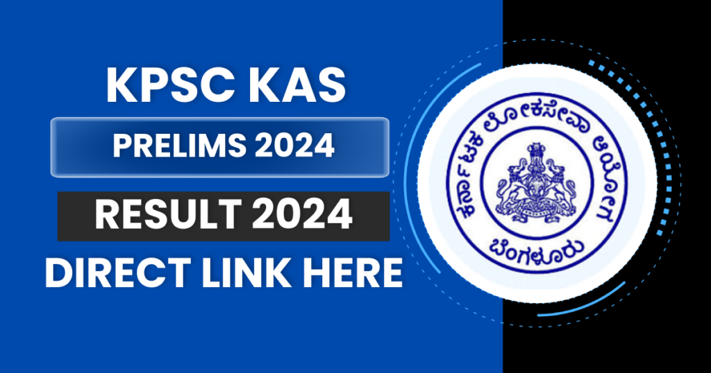 KPSC KAS Result 2024, Released Soon, Check Merit List & Cut Off Marks @kpsc.kar.nic.in