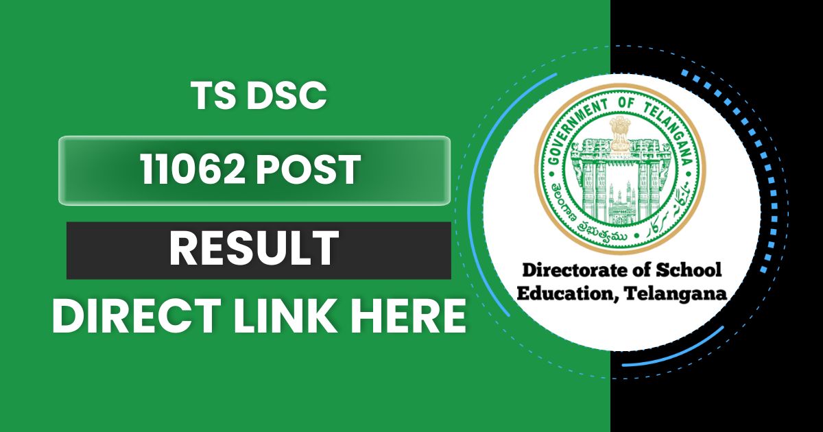 TS DSC Result 2024 Link (Out) Telangana Teachers Cut off Marks, Merit List District wise @ tgdsc.aptonline.in