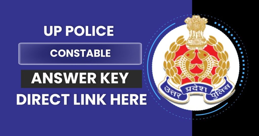 UP Police Constable Answer Key 2024 OUT, Download PDF Shift Wise @ uppbpb.gov.in