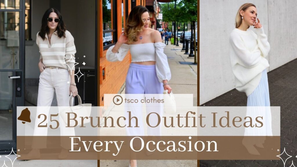 25 Brunch Outfit Ideas for Every Occasion: Perfect Looks to Try!