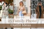 25 Family Photo Outfit Ideas: No Stress, Just Style, You’ll Actually Want to Wear