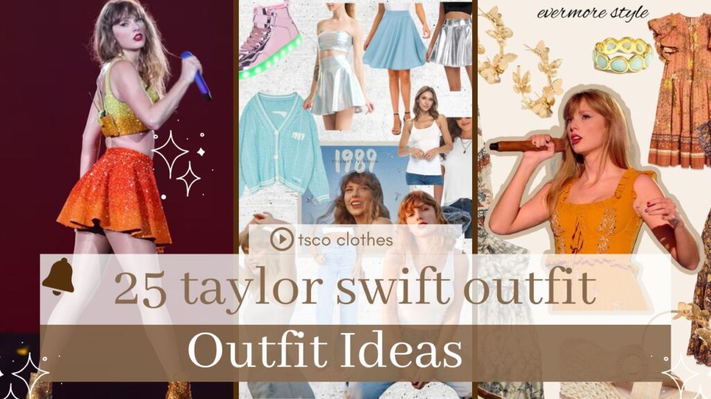 25 taylor swift outfit ideas: From Country Princess to Pop Icon